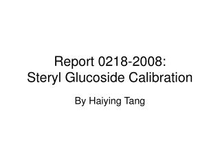 Report 0218-2008: Steryl Glucoside Calibration