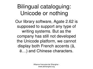 Bilingual cataloguing: Unicode or nothing