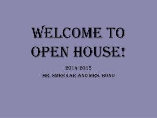 Welcome to Open House!