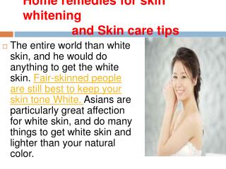 Home remedies for skin whitening and Skin care tips