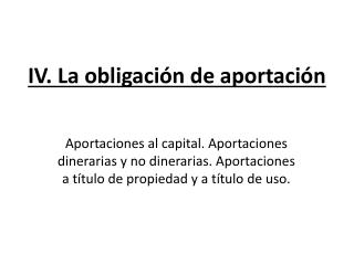 IV. La obligación de aportación