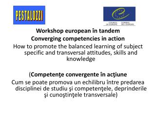 Workshop european în tandem Converging competencies in action