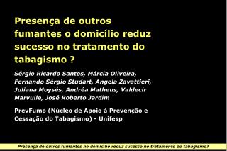 Presença de outros fumantes o domicílio reduz sucesso no tratamento do tabagismo ?