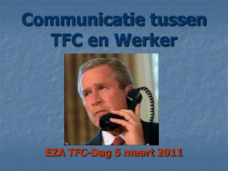 Communicatie tussen TFC en Werker