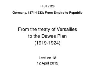 HIST2128 Germany, 1871-1933: From Empire to Republic