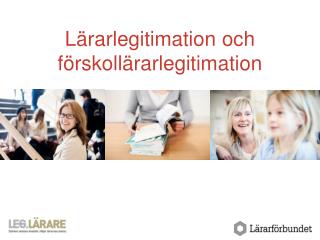 Lärarlegitimation och förskollärarlegitimation