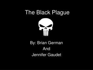 The Black Plague