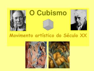 O Cubismo Movimento artístico do Século XX