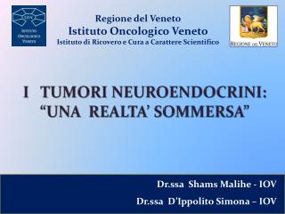 I TUMORI NEUROENDOCRINI: “UNA REALTA’ SOMMERSA”