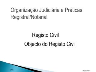 Organização Judiciária e Práticas Registral/Notarial