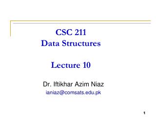 CSC 211 Data Structures Lecture 10