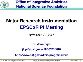 Major Research Instrumentation EPSCoR PI Meeting November 6-9, 2007