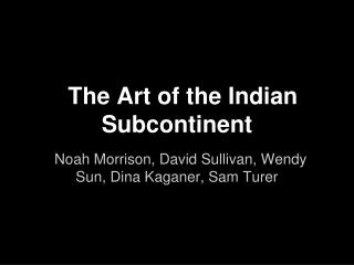 The Art of the Indian Subcontinent