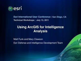 Using ArcGIS for Intelligence Analysis