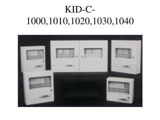 KID-C-1000,1010,1020,1030,1040