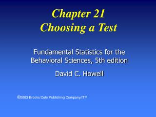 Fundamental Statistics for the Behavioral Sciences, 5th edition David C. Howell