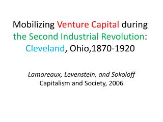 Lamoreaux, Levenstein, and Sokoloff Capitalism and Society, 2006