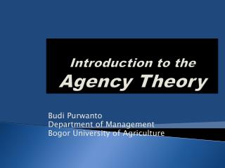 Introduction to the Agency Theory
