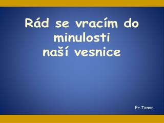 Pamětihodnosti Ořešína Úvodem