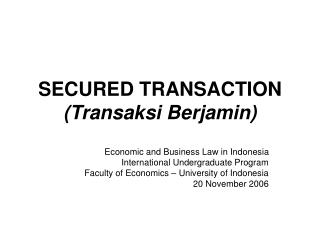 SECURED TRANSACTION (Transaksi Berjamin)