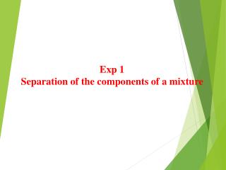 Exp 1 Separation of the components of a mixture