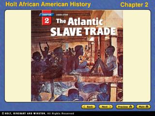 Section 1 Slavery Becomes a System Section 2 The Middle Passage