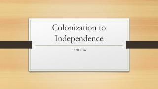 Colonization to Independence