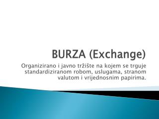 BURZA (Exchange)