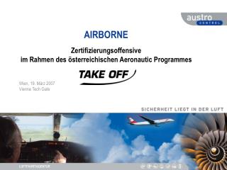 AIRBORNE Zertifizierungsoffensive im Rahmen des österreichischen Aeronautic Programmes