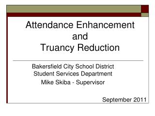 Attendance Enhancement and Truancy Reduction