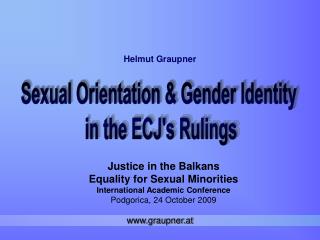 Justice in the Balkans Equality for Sexual Minorities International Academic Conference