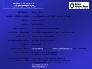 ESPECIALIDAD: HOSPITAL O CENTRO DE SALUD: DIRECCIÓN: MUNICIPIO: DIRECTOR HOSP ITAL: