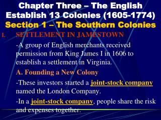 Chapter Three – The English Establish 13 Colonies (1605-1774) Section 1 – The Southern Colonies