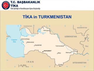 TİKA in TURKMEN ISTAN