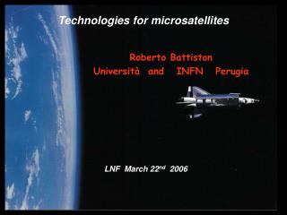 Roberto Battiston Università and INFN Perugia