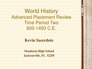 World History Advanced Placement Review Time Period Two 600-1450 C.E.