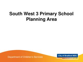 South West 3 Primary School Planning Area