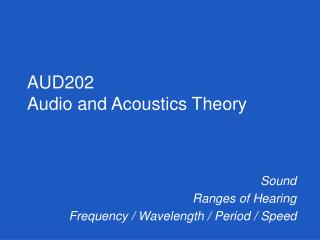 Sound Ranges of Hearing Frequency / Wavelength / Period / Speed