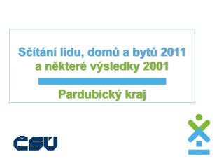 Sčítání lidu, domů a bytů 2011 a některé výsledky 2001 Pardubický kraj