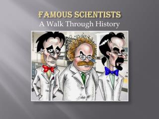 Famous Scientists