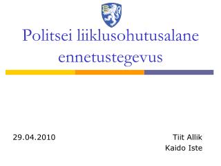 Politsei liiklusohutusalane ennetustegevus