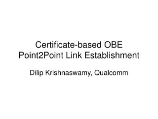 Certificate-based OBE Point2Point Link Establishment