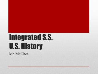 Integrated S.S. U.S. History