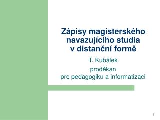 Zápisy magisterského navazujícího studia v distanční formě