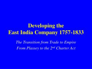 Developing the East India Company 1757-1833