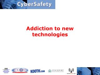 Addiction to new technologies