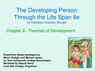 The Developing Person Through the Life Span 8e by Kathleen Stassen Berger