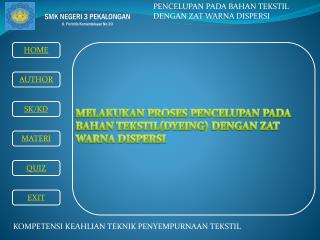 MELAKUKAN PROSES PENCELUPAN PADA BAHAN TEKSTIL(DYEING ) DENGAN ZAT WARNA DISPERSI