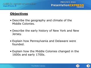 Describe the geography and climate of the Middle Colonies.