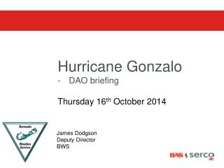 Hurricane Gonzalo DAO briefing Thursday 16 th October 2014